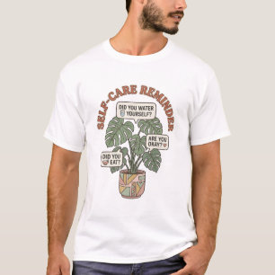 Selbstfürsorge-Erinnerung Monstera Pflanze T-Shirt