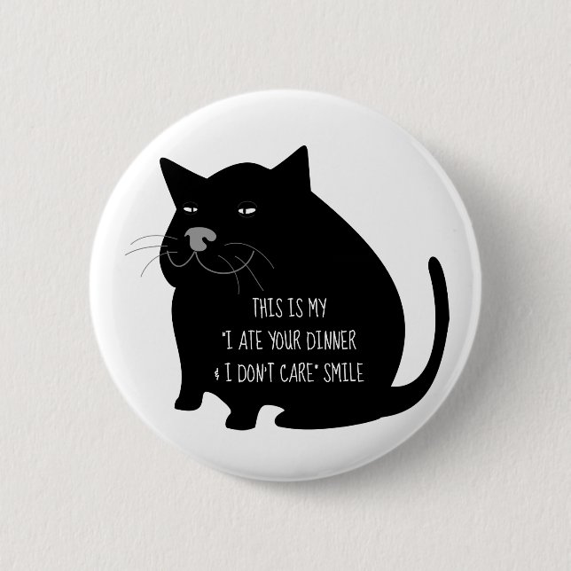 Selbstgefällige dicke schwarze Katze lustiger Spru Button (Vorderseite)