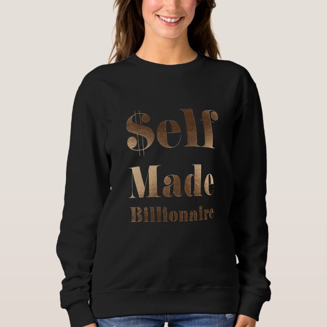 Selbstgemachter Elf-Milliardär Sweatshirt (Vorderseite)