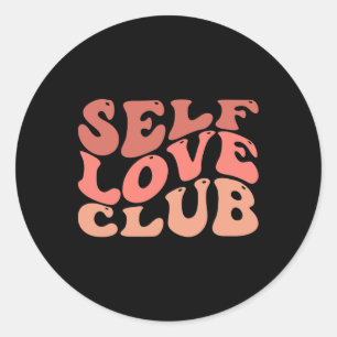 Selbstliebe-Club Selbstliebe Inspirierendes Zitat Runder Aufkleber
