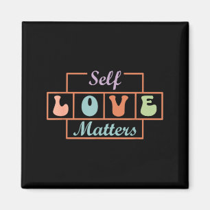 Selbstliebe ist wichtig magnet