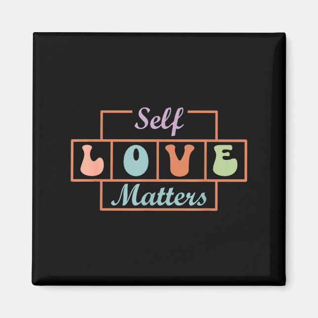 Selbstliebe ist wichtig magnet (Vorne)