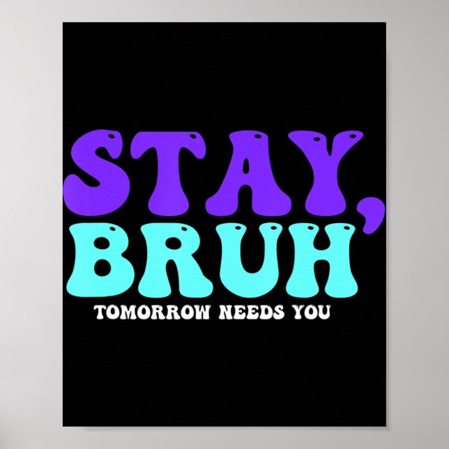 Selbstmordbewusstsein bleibe Morgen braucht euch B Poster (Vorne)