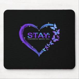 Selbstmordbewusstsein Bleibe Morgen braucht Sie Mousepad