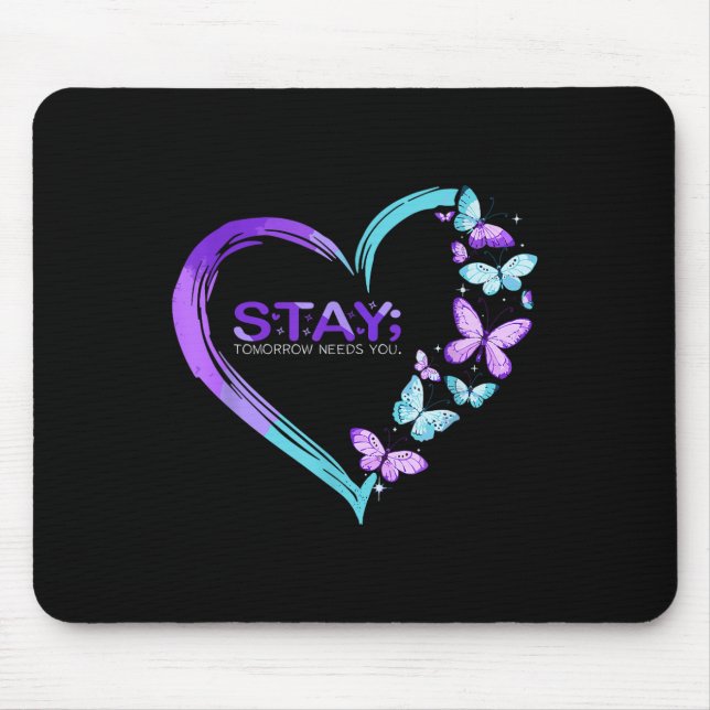 Selbstmordbewusstsein Bleibe Morgen braucht Sie Mousepad (Vorne)