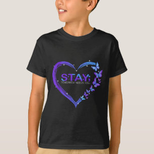 Selbstmordbewusstsein Bleibe Morgen braucht Sie T-Shirt