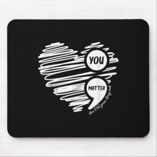 Selbstmordbewusstsein, das du nicht Lasse Mousepad