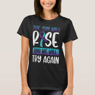 Selbstmordbewusstsein _die Sonne wird aufsteigen u T-Shirt
