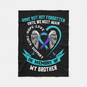 Selbstmordbewusstsein Shirt Bruder gegangen, aber Fleecedecke