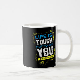 Selbstmordbewusstsein Shirt Männer Frauen Leben is Kaffeetasse