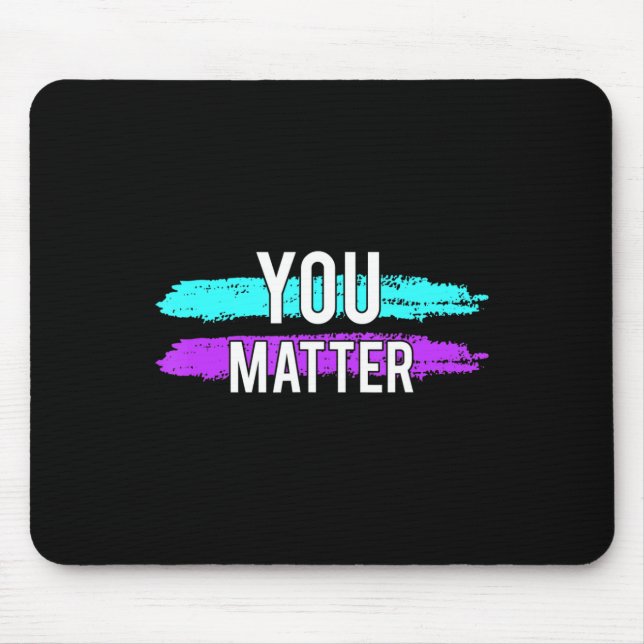 Selbstmordbewusstsein - Sie sind ein Geschenk für  Mousepad (Vorne)