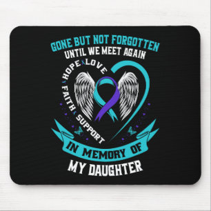 Selbstmordgedanken Shirt Tochter Gone, aber nicht Mousepad