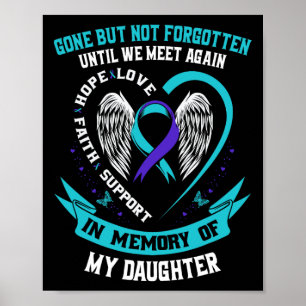Selbstmordgedanken Shirt Tochter Gone, aber nicht Poster