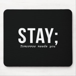 Selbstmordprävention Bleib Morgen Braucht Dich Men Mousepad