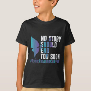 Selbstmordprävention nicht zu früh _ I Für Unterst T-Shirt