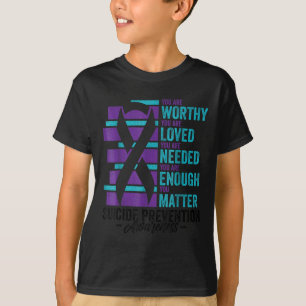 Selbstmordpräventionsbewusstsein Du bist würdig ge T-Shirt