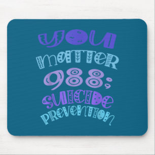 Selbstmordpräventionsbewusstsein Sie 988 Psychisch Mousepad