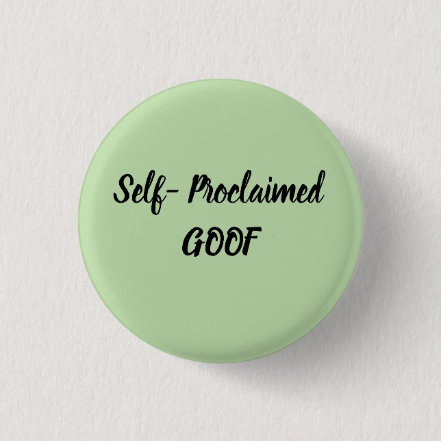 Selbstproklamierter Goof Button (Vorderseite)