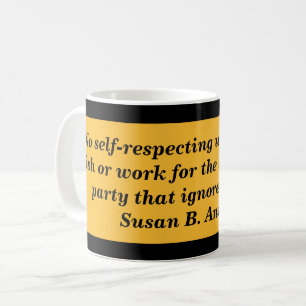 Selbstrespektierendes Frauen-Zitat Susans B Kaffeetasse