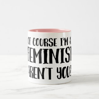Selbstverständlich bin ich ein Feminist Zweifarbige Tasse