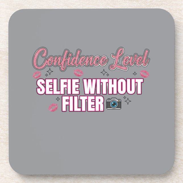 Selbstvertrauenslevel: Selfie Ohne Filter | Lustig Getränkeuntersetzer (Vorderseite)