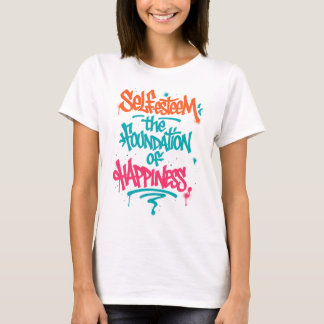 Selbstwertgefühl und Glück T-Shirt