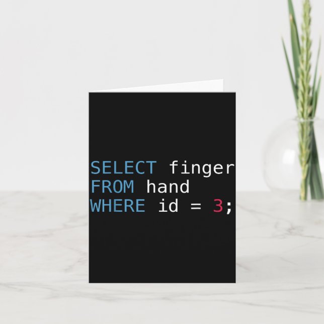 Select Finger From Hand Where Id = 3 Programmer Sq Karte (Vorderseite)