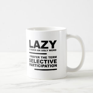 Selektive Teilnahme Funny Mug Kaffeetasse