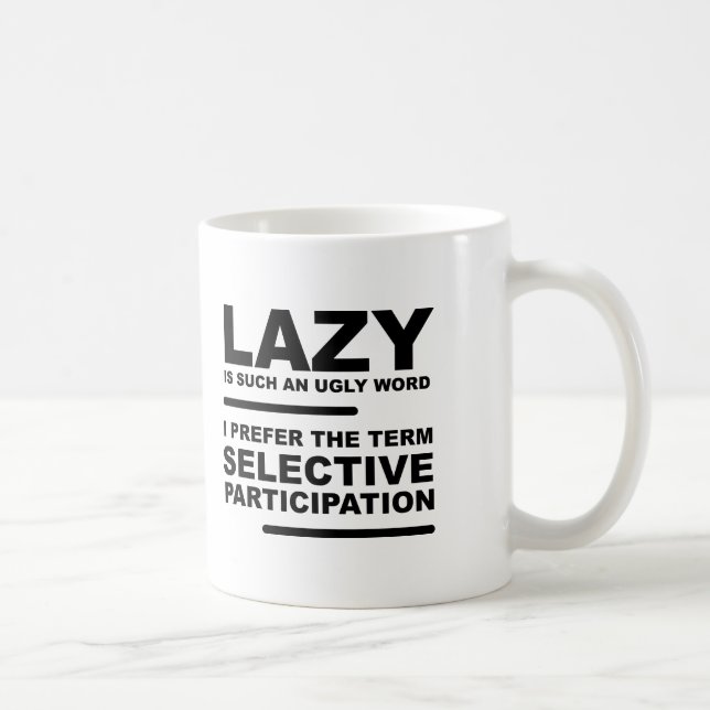 Selektive Teilnahme Funny Mug Kaffeetasse (Rechts)
