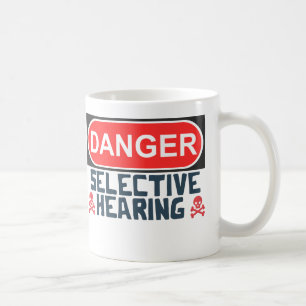 Selektives Hörvermögen lustige sarkastische Tasse