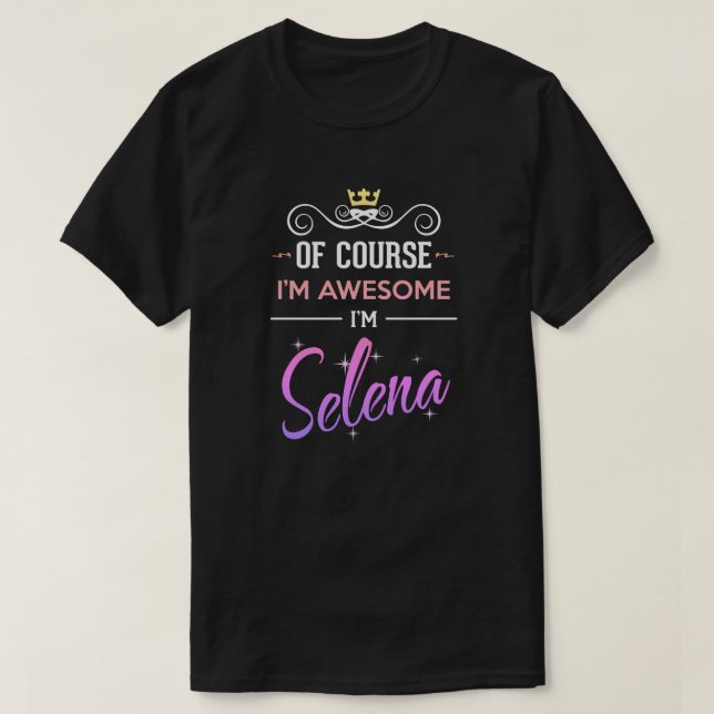 Selena Natürlich bin ich Phantastisch T-Shirt (Design vorne)