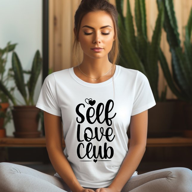 Self-Liebe-Club-Affirmation-T - Shirt (Von Creator hochgeladen)