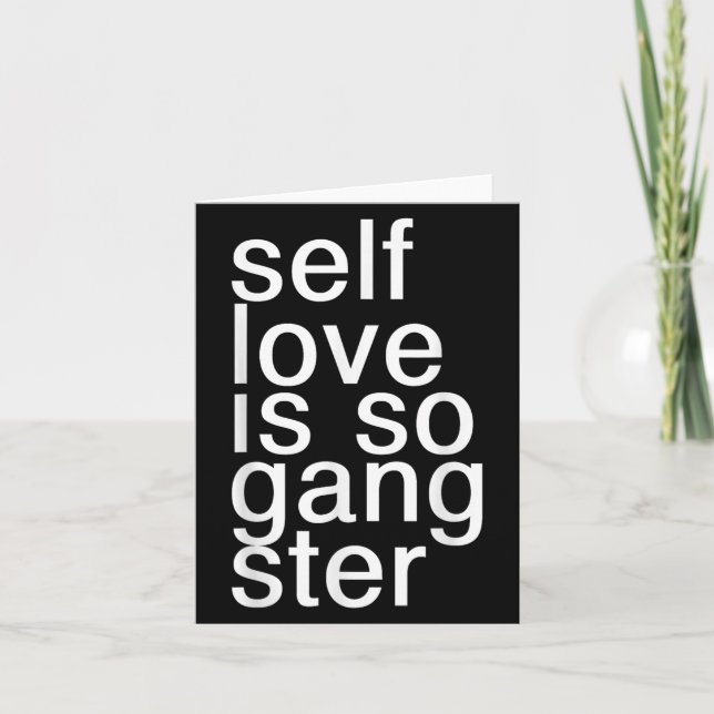 Self Love Is So Gangster Funny Saying  Karte (Vorderseite)