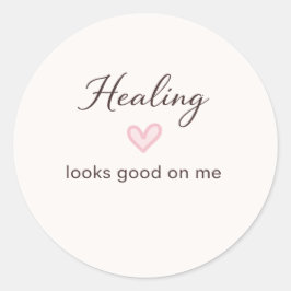 Self Love Quote Healing Looks Good On Me Minimal D Runder Aufkleber