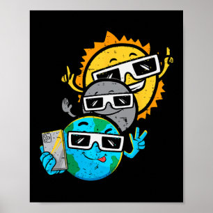 Selfie Earth Moon Sun Chaser Total Solar Eclipse 2 Poster