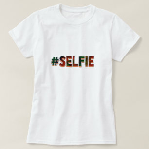 #Selfie T - Shirt