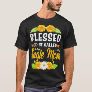 Selig als Single Mama Sonnenblumenmütter  T-Shirt