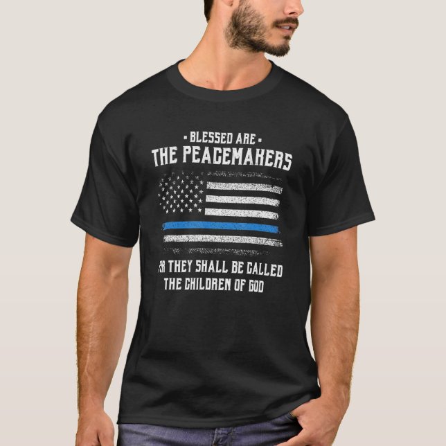 Selig sind die Friedensstifter der Blue Line-Poliz T-Shirt (Vorderseite)