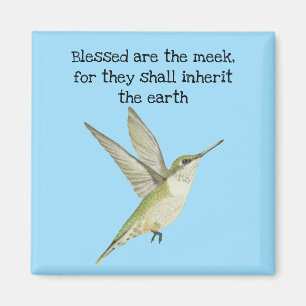 Selig sind die Meek Hummingbird Magnet