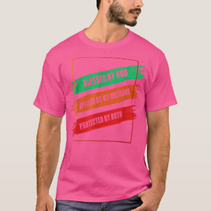 Selig von Gott verwöhnt von Spaß Sarkastiker T-Shirt