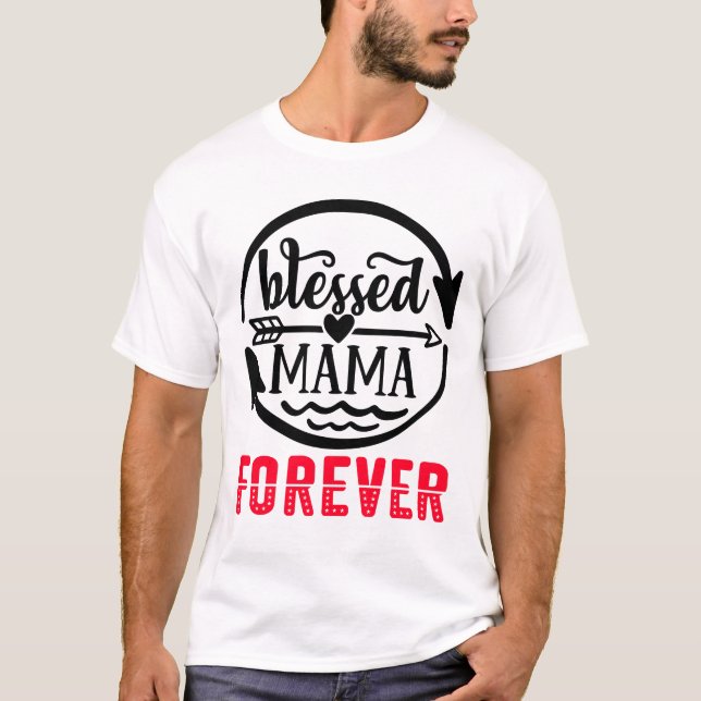 Selige Mama für immer T-Shirt (Vorderseite)