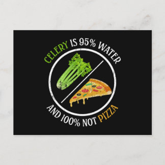 Sellerie ist 95% Wasser und 100% nicht Pizza Postkarte