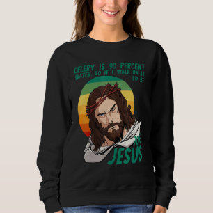 Sellerie Ostern Passah lustig sarkastisch Jesus Gl Sweatshirt