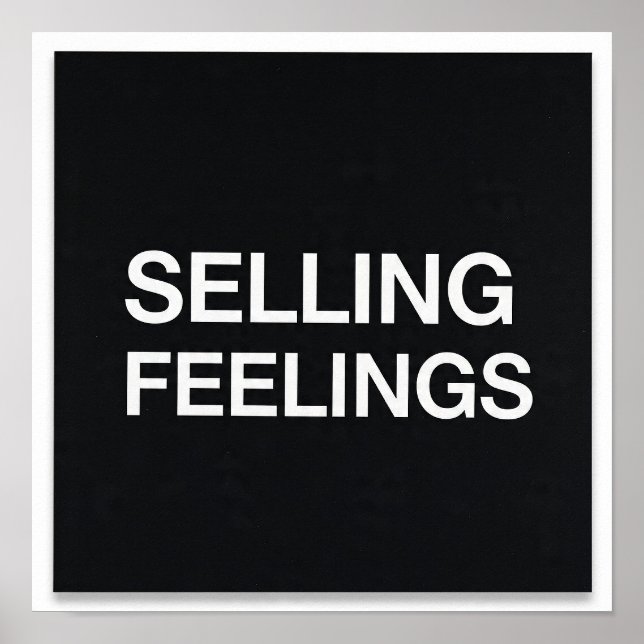 Selling Feelings Minimalist Poster Dark Humor Tech (Vorne)
