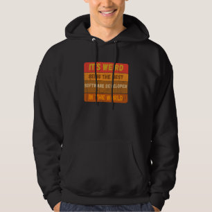 Seltsam, der beste Softwareentwickler der Welt zu  Hoodie