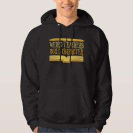Seltsame Lehrer bilden Charakter Lustige Lehrspaß Hoodie