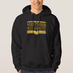 Seltsame Lehrer bilden Charakter Lustige Lehrspaß Hoodie
