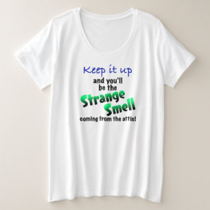 Seltsamer Geruch Große Größe T-Shirt