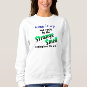 Seltsamer Geruch Sweatshirt