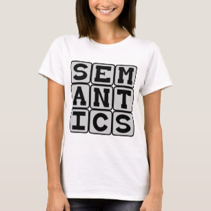 Semantik, die Erforschung der Bedeutung T-Shirt